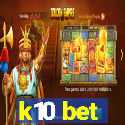 k10 bet